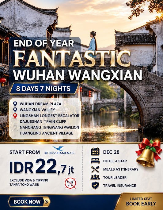 Promo Akhir Tahun — Fantastic Wuhan–Wangxian 8D7N!   Jelajahi destinasi eksotis Tiongkok dengan paket lengkap mulai IDR 22,7 juta. Termasuk hotel, makan, dan asuransi!